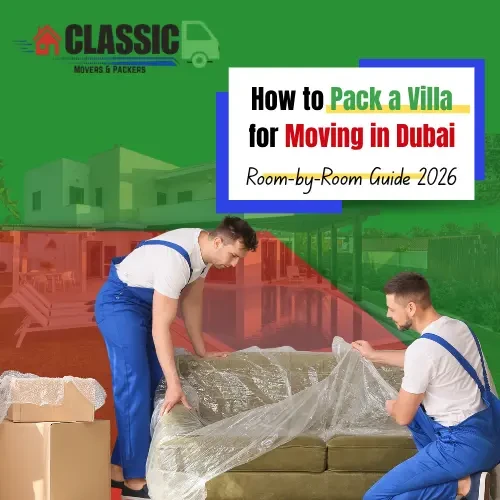 How to Pack a Villa for Moving in Dubai — Room-by-Room Guide 2026