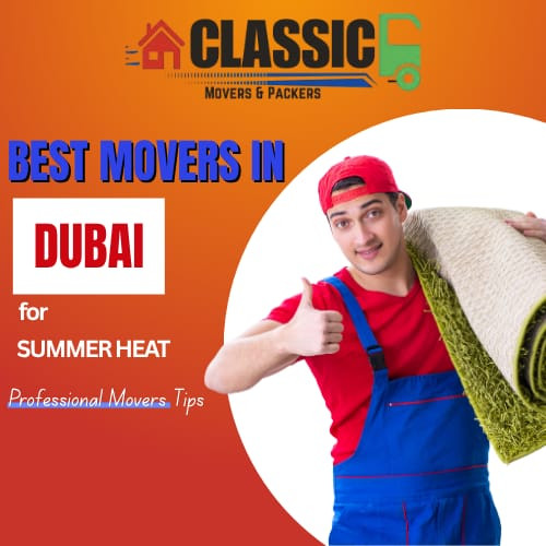 How Professional Movers in Dubai Handle Summer Relocations Safely in 2026?
