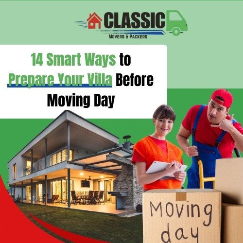 A promotional graphic for "CLASSIC Movers & Packers" with the headline "14 Smart Ways to Prepare Your Villa Before Moving Day". The image shows a modern two-story villa on the left, and on the right two movers in red shirts and blue overalls standing next to cardboard boxes labeled "Moving day". One mover holds a clipboard, the other points. The background is green with red accents and the company logo at the top.