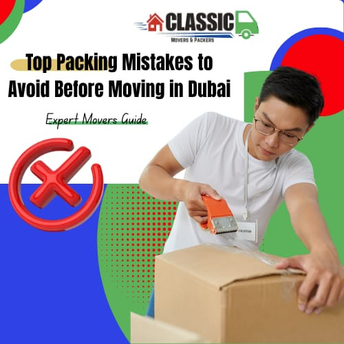 Avoid Costly Packing Mistakes When Moving With Professional Movers in Dubai