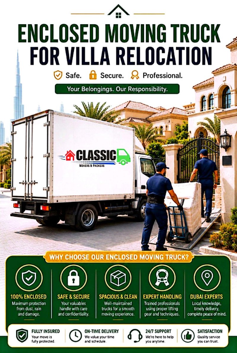 An promotional flyer for "Classic Movers & Packers" advertising enclosed moving trucks for villa relocation in Dubai. The image shows a white truck parked in front of a luxury villa with movers unloading wrapped furniture via a ramp, set against the Dubai city skyline featuring the Burj Khalifa. Highlighted features include 100% enclosed trucks, expert handling, 24/7 support, on-time delivery, and fully insured services.